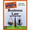 The Complete Idiot's Guide to Business Law by Cara C. Putman