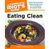 The Complete Idiot's Guide to Eating Clean