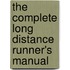 The Complete Long Distance Runner's Manual