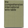 The Comprehensive International Wire Table by Wilfrid Swanwick Boult