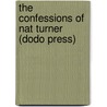 The Confessions Of Nat Turner (Dodo Press) door Nat Turner