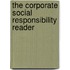 The Corporate Social Responsibility Reader