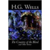 The Country Of The Blind And Other Stories door Herbert George Wells