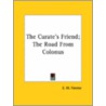 The Curate's Friend; The Road From Colonus door Edward Morgan Forster