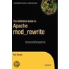 The Definitive Guide to Apache Mod_rewrite door Rich Bowen