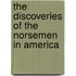 The Discoveries Of The Norsemen In America