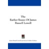 The Earlier Essays of James Russell Lowell door James Russell Lowell