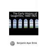 The Early History Of Saugerties, 1660-1825 door Benjamin Myer. Brink
