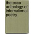 The Ecco Anthology Of International Poetry