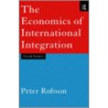 The Economics of International Integration by Peter Robson
