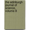 The Edinburgh Journal Of Science, Volume 8 door Edinburgh Royal Society O
