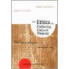 The Ethics Of Collecting Cultural Property door Onbekend