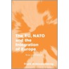 The Eu, Nato And The Integration Of Europe door Frank Schimmelfennig