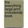 The Everything Large-Print Crosswords Book door Douglas R. Fink