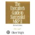 The Executive's Guide To Successful Mrp Ii