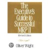 The Executive's Guide To Successful Mrp Ii door Oliver Wight