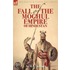 The Fall Of The Moghul Empire Of Hindustan