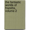 The Fantastic Worlds of Frazetta, Volume 2 door Mark Kidwell