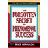 The Forgotten Secret to Phenomenal Success