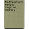 The Freemasons' Monthly Magazine, Volume 3 door Charles Whitlock Moore