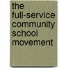 The Full-Service Community School Movement door Jeanita W. Richardson