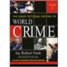The Great Pictorial History Of World Crime door Jay Robert Nash