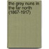 The Grey Nuns In The Far North (1867-1917)