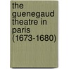 The Guenegaud Theatre In Paris (1673-1680) door Jan Clarke