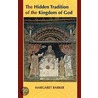 The Hidden Tradition Of The Kingdom Of God by Margaret Barker