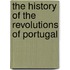 The History Of The Revolutions Of Portugal