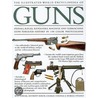The Illustrated World Encyclopedia of Guns door Will Fowler