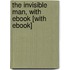 The Invisible Man, with eBook [With eBook]