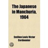 The Japanese In Manchuria, 1904 (Volume 1) door Milien Louis Victor Cordonnier