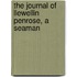 The Journal Of Llewellin Penrose, A Seaman