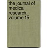 The Journal Of Medical Research, Volume 15 door Onbekend