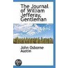 The Journal Of William Jefferay, Gentleman by John Osborne Austin