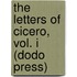 The Letters Of Cicero, Vol. I (Dodo Press)