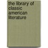 The Library Of Classic American Literature