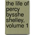 The Life Of Percy Bysshe Shelley, Volume 1