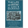 The Life and Adventures of James R. Durand door James R. Durand