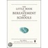 The Little Book Of Bereavement For Schools