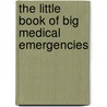 The Little Book of Big Medical Emergencies door Stuart Fischer