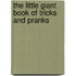 The Little Giant Book Of Tricks And Pranks