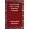 The Lives of the Twelve Caesars - Complete door Tranquillus Suetonius
