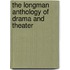 The Longman Anthology Of Drama And Theater