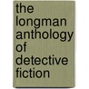 The Longman Anthology of Detective Fiction door Lois Marchino