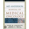 The Md Anderson Manual Of Medical Oncology door Robert Wolff