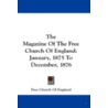 The Magazine of the Free Church of England by Church Of Englan Free Church of England