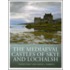 The Mediaeval Castles Of Skye And Lochalsh