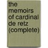The Memoirs of Cardinal de Retz (Complete)